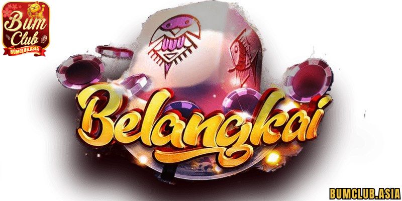 Giới thiệu đôi nét về trò chơi Belangkai BumClub
