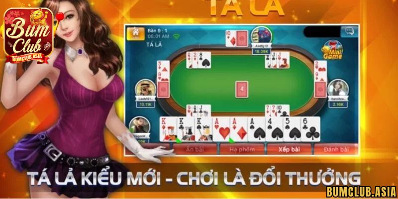 Cách chơi bài Tá lả BumClub cực kỳ đơn giản