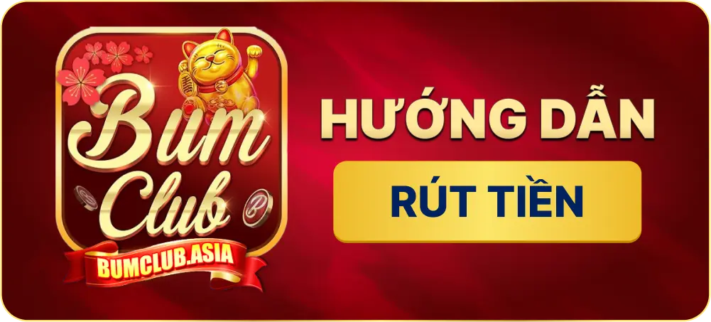 hướng dẫn rút tiền BUMCLUB