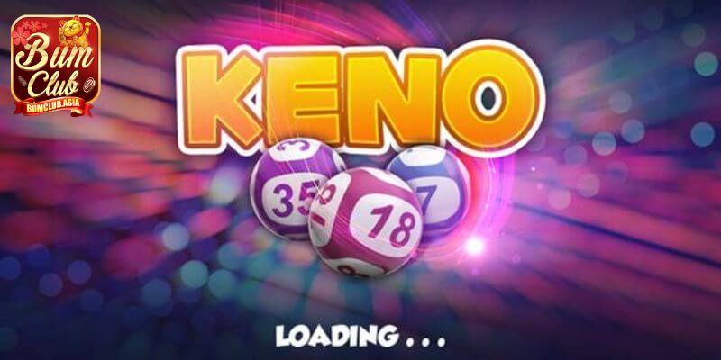 Keno Bumclub là gì?