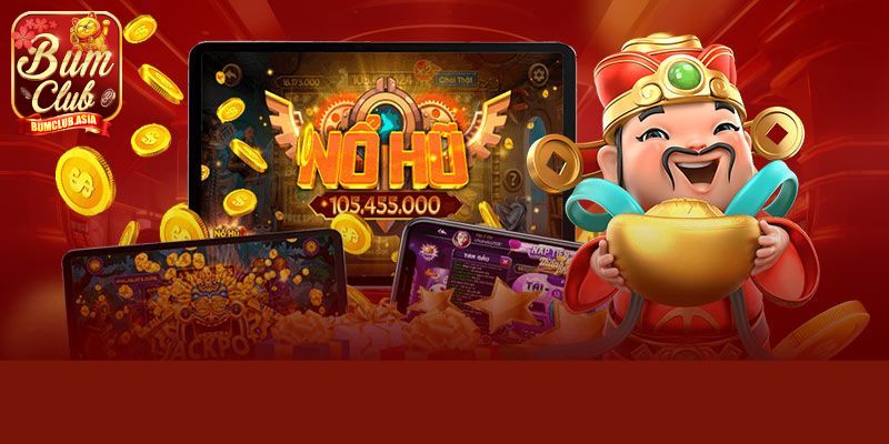 Một vài thông tin cơ bản về nổ hũ Bumclub